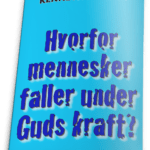 Hvorfor mennesker faller under Guds kraft!