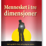 Mennesket i tre dimensjoner (Del I og del  II)