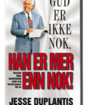 Gud er ikke nok - Han er mer enn nok