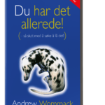 Du har det allerede