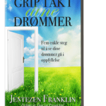Grip tak i dine drømmer