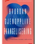 Hvordan gjenopplive evangelisering