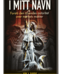 I mitt navn – Forstå den troendes autoritet over mørkets makter