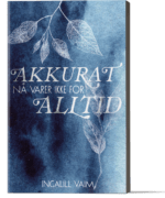 Akkurat nå varer ikke for alltid