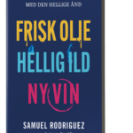 Frisk olje, Hellig ild, Ny vin