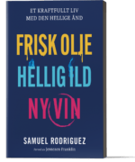 Frisk olje, Hellig ild, Ny vin
