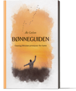 Bønneguiden – Oppdag Bibelens prinsipper for bønn