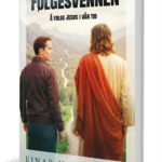 Følgesvennen - å følge Jesus i vår tid