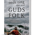 Hvorfor onde ting skjer med Guds folk