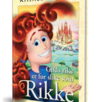 Guds rike er for slike som Rikke