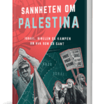 Sannheten om Palestina - Israel, Bibelen og kampen om hva som er sant